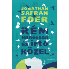  Rém hangosan és irtó közel (új kiadás) regény
