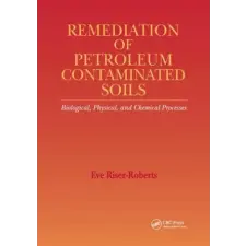  Remediation of Petroleum Contaminated Soils – Eve Riser-Roberts idegen nyelvű könyv