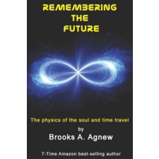  Remembering the Future – Brooks A Agnew idegen nyelvű könyv