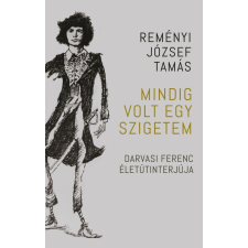 Reményi József Tamás - Mindig volt egy szigetem egyéb könyv