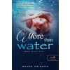 Renee Ericson ERICSON, RENEE - MORE THAN WATER - TÖBB MINT VÍZ (TÖBB MINT VÍZ 1.)