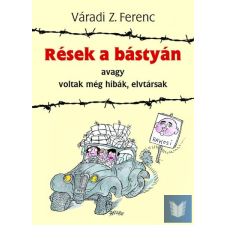  Rések a bástyán avagy voltak még hibák elvtársak regény