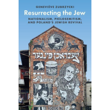  Resurrecting the Jew – Geneviève Zubrzycki idegen nyelvű könyv