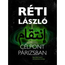 Réti László (magánkiadás) Célpont Párizsban regény