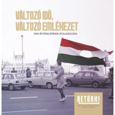 RETÖRKI - Változó idő, változó emlékezet történelem