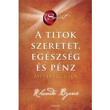 Rhonda Byrne - A Titok - Szeretet, Egészség és Pénz - Mesterkurzus egyéb könyv