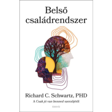 Richard C. Schwartz - Belső családrendszer - A Csak jó van benned szerzőjétől idegen nyelvű könyv