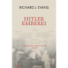 Richard J. Evans Hitler emberei – A Harmadik Birodalom arcai