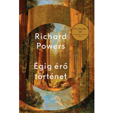 Richard Powers - Égig érő történet regény