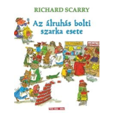Richard Scarry Az álruhás bolti szarka esete gyermek- és ifjúsági könyv