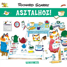 Richard Scarry - Tesz-Vesz város - Asztalhoz! egyéb könyv