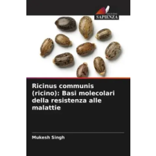  Ricinus communis (ricino): Basi molecolari della resistenza alle malattie idegen nyelvű könyv
