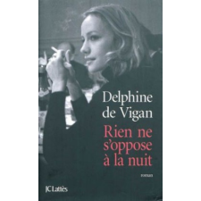 Rien ne s'oppose à la nuit – Delphine de Vigan idegen nyelvű könyv