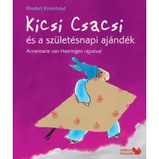 Rindert Kromhout - Kicsi Csacsi és a születésnapi ajándék gyermek- és ifjúsági könyv
