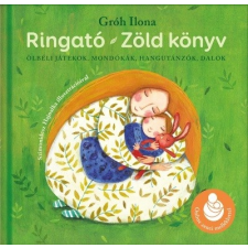 Ringató Könyv Kiadó Ringató - Zöld könyv (9786156218001)- gyermek- és ifjúsági könyv