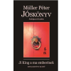 Rivaldafény Kiadó MÜLLER PÉTER - JÓSKÖNYV - JI KING A MA EMBERÉNEK