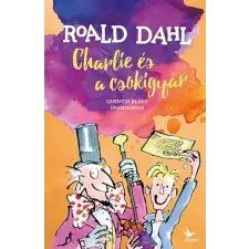 Roald Dahl - Charlie és a csokigyár gyermek- és ifjúsági könyv