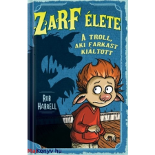 Rob Harrell : Zarf élete 2. A troll, aki farkast kiáltott ajándékkönyv