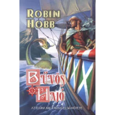 Robin Hobb BŰVÖS HAJÓ I. regény