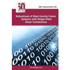  Robustness of Steel Gravity Frame Systems with Single-Plate Shear Connections – Nist idegen nyelvű könyv