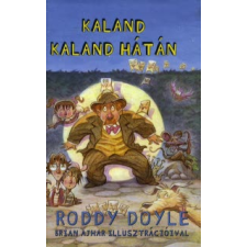 Roddy Doyle KALAND KALAND HÁTÁN gyermek- és ifjúsági könyv