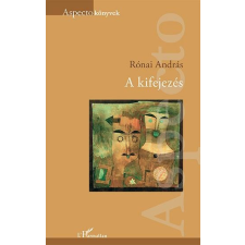 Rónai András RÓNAI ANDRÁS - A KIFEJEZÉS ajándékkönyv