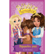 Rosie Banks - Bűbájos hercegnők 6. Díjnyertes póni irodalom