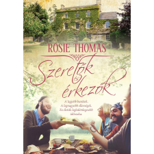  Rosie Thomas - Szeretők És Érkezők irodalom