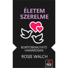 Rosie Walch - Életem szerelme egyéb könyv