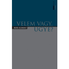Ross Károly Velem vagy, ugye? - Ross Károly irodalom