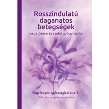  - Rosszindulatú daganatos betegségek megelőzése és szelíd gyógymódjai egyéb könyv