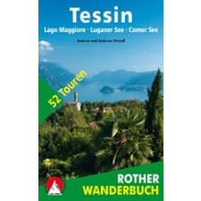 Rother Wanderbuch Tessin, Andrea und Andreas Strauß irodalom