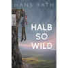 Rowohlt TB. Halb so wild | Hans Rath