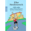 Rowohlt TB. Mit oder ohne Knochen? | Elke Heidenreich