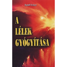 Rudolf Steiner A lélek gyógyítása társadalom- és humántudomány