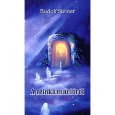 Rudolf Steiner A reinkarnációról ezoterika