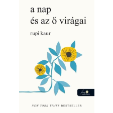 Rupi Kaur KAUR, RUPI - A NAP ÉS AZ Õ VIRÁGAI irodalom