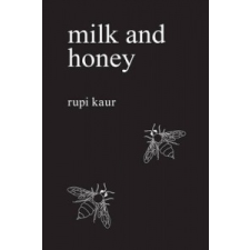 Rupi Kaur Milk and Honey – Rupi Kaur idegen nyelvű könyv