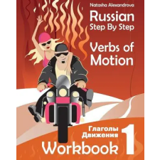  Russian Step by Step Verbs of Motion – MS Natasha Alexandrova idegen nyelvű könyv
