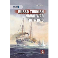  Russo-Turkish Naval War 1877-1878 – Piotr Olender idegen nyelvű könyv