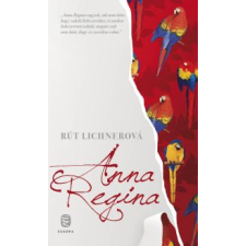 Rút Lichnerová ANNA REGINA regény