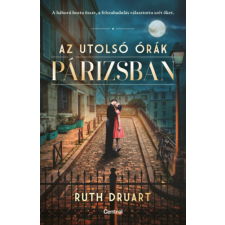 Ruth Druart - Az utolsó órák Párizsban regény