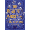 S&amp;S BEAUTIFUL MADDENING | ERNSHAW SHEA