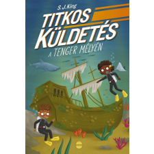 S. J. King - Titkos küldetés a tenger mélyén gyermek- és ifjúsági könyv