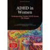 Saage Books ADHD in Women: Understanding Female ADHD Across Life Stages | Bendis Saage