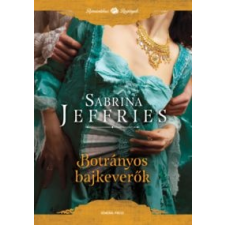 Sabrina Jeffries Botrányos bajkeverők regény