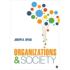 SAGE Publications Inc Organizations and Society | SPEAR egyéb könyv