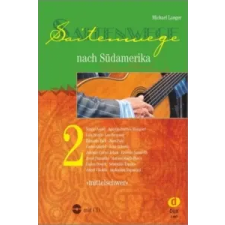  Saitenwege nach Südamerika 2 – Michael Langer idegen nyelvű könyv