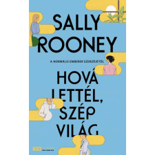 Sally Rooney Hová lettél, szép világ - puha (BK24-207944) regény