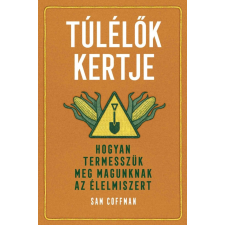 Sam Coffman - Túlélők kertje egyéb könyv